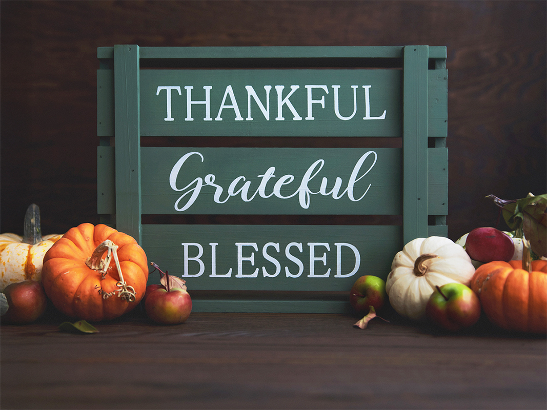 Be thankful every day.